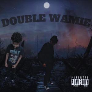 Double Wamie (feat. K3skeeze) [Explicit]