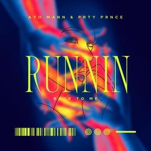 Runnin Back To Me (feat. AyoMann) [Explicit]