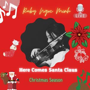 Here Comes Santa Claus (Ngoc Minh Remix)