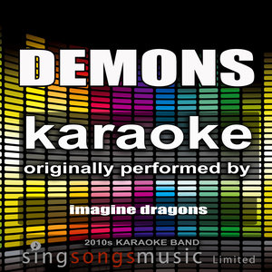 Demons (Originally Performed By Imagine Dragons) (Karaoke Version)
