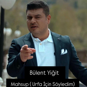 Mahsup (Urfa İçin Söyledim)
