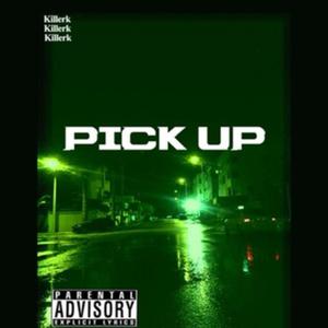 Pick Up (Explicit)