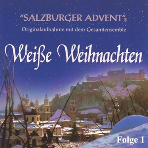 Salzburger Advent: Weiße Weihnachten Folge 1