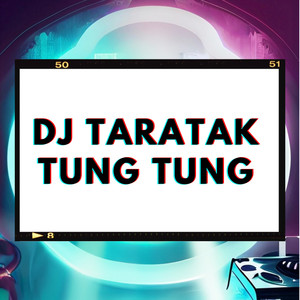 Dj Taratak Tung Tung