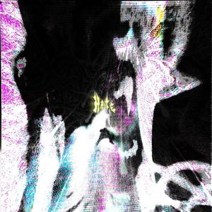 Hate (feat. lunas!) (Explicit)