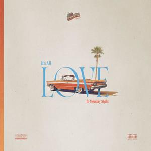 Its All Love (feat. Monday Night) (Explicit)