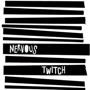 Nervous Twitch