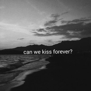 Can We Kiss Forever?封面