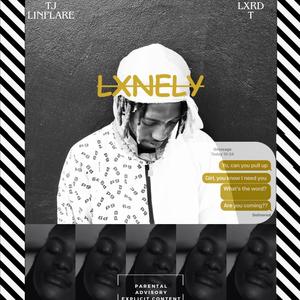 Lxnely (feat. Tj Linflare) [Explicit]