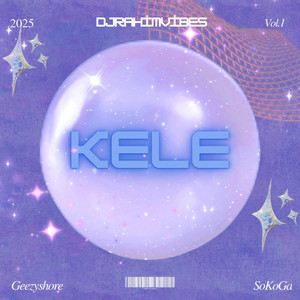 Kele (feat. Geezyshore & SoKoGa)