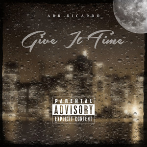 Give it time (Explicit)