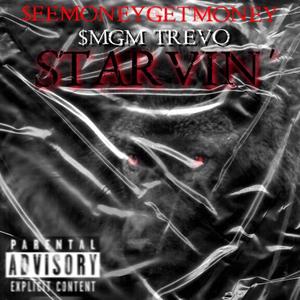 STARVIN' FREESTYLE (Explicit)