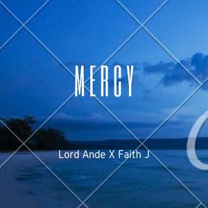 Mercy (feat. Faith J)