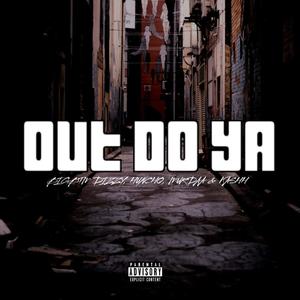 Out do ya (feat. BTM DIZZY, BIGBTM HUNCHO & BIGBTM.MURDAA) [Explicit]