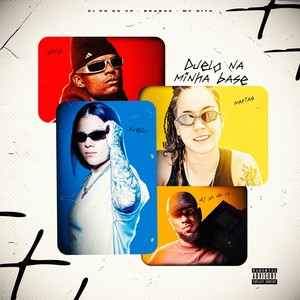 Duelo Na Minha Base (Explicit)