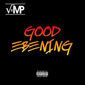 Good Ebening (Explicit)