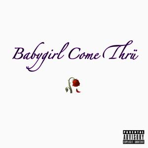 Babygirl Come Thrü (wtw?) (feat. phaüx) [Explicit]