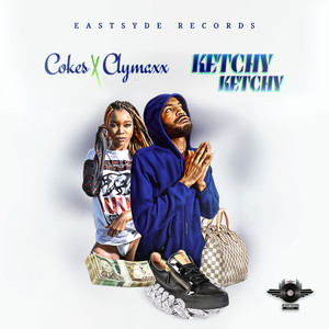 Cokes - Ketchy Ketchy (Explicit)