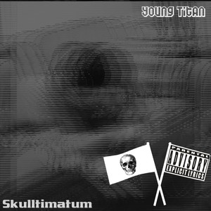 Skulltimatum (Explicit)