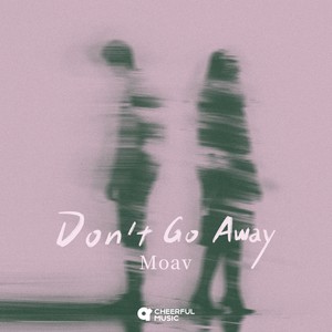 Don't Go Away