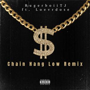Chain Hang Low (feat. Loevrdose) (Remix|Explicit)