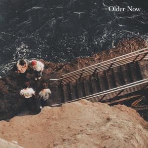 Older Now (Explicit)