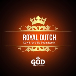 Royal Dutch (David Joy's Big Boom Remix)