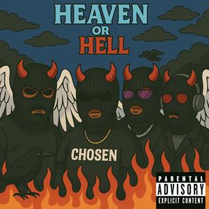 Heaven Or Hell (feat. Swoopy b, Chosen King, Silly Dee & Tristannn) (Explicit)