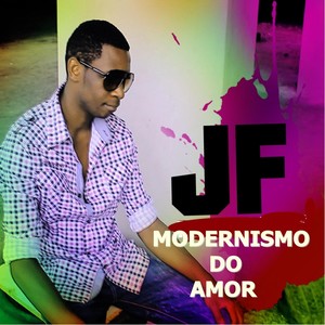 Modernismo do Amor (Explicit)