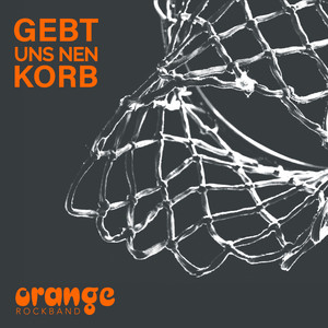 Gebt uns nen Korb (Basketballsong)