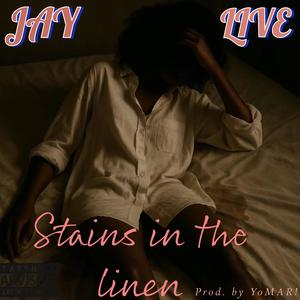 Stains In The Linen (Explicit)