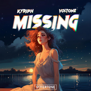 Missing (KYRIPH & Voltone Remix)