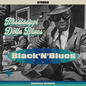 Mississippi Delta Blues - Black'N'Blues (Explicit)