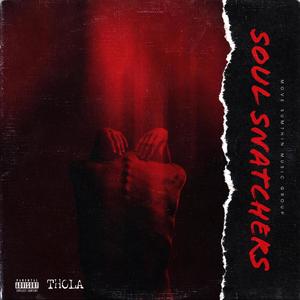 Soul Snatchers (Explicit)