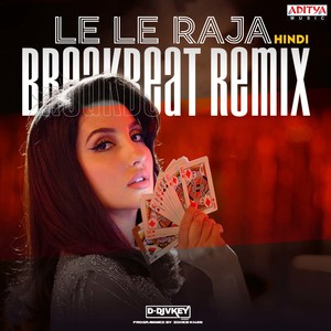 Le Le Raja Breakbeat Remix (From "Matka (Hindi)")