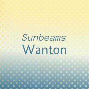 Sunbeams Wanton