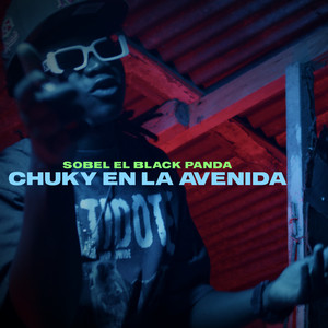 Chuky En La Avenida (Explicit)