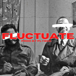 Fluctuate (Explicit)