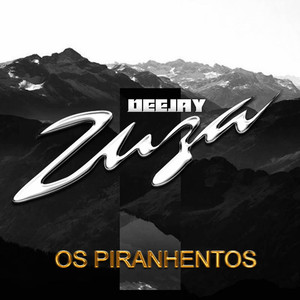 Os Piranhentos (Explicit)