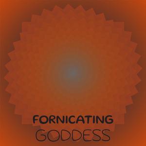 Fornicating Goddess