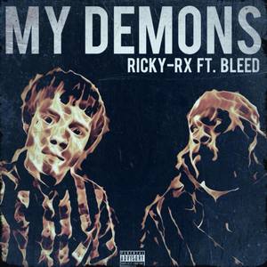 Ricky Rx- My Demons (Explicit)