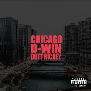 Chicago (feat. Dott Richey) [Explicit]