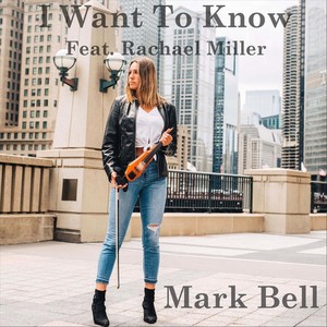 I Want to Know (feat. Rachael Miller)