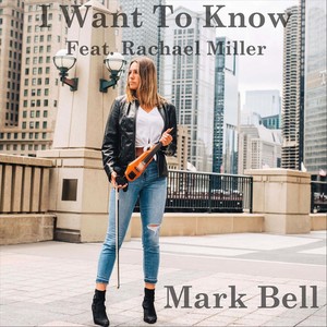 I Want to Know(feat. Rachael Miller)