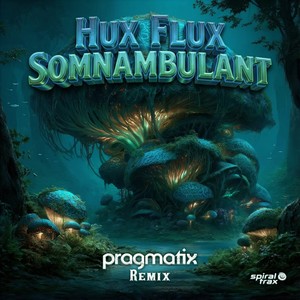 Somnambulant (Pragmatix Remix)