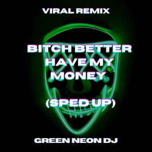 ***** Better Have My Money Dont Act Like You Forgot (Sped Up Tik Tok) (Remix)