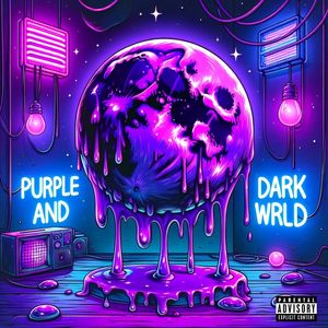 Purple and Dark WRLD (Explicit)