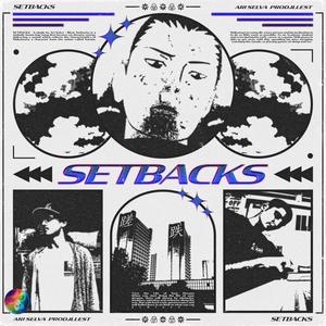 Setbacks(feat. Illest) (Explicit)