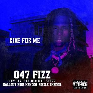 Ride For Me(feat. Icey Da Zoe, Lil Black, Lil Skurr, Ballout, Boss Kendog & Rizzle TheDon) (Explicit)