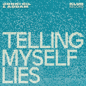 Telling Myself Lies